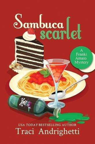 Sambuca Scarlet: A Private Investigator Comedy Mystery