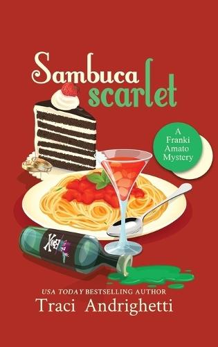 Sambuca Scarlet: A Private Investigator Comedy Mystery