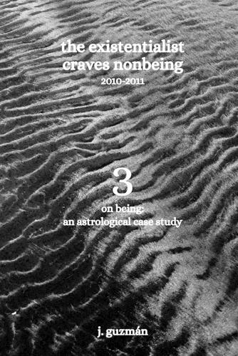 The Existentialist Craves Nonbeing: 2010-2011