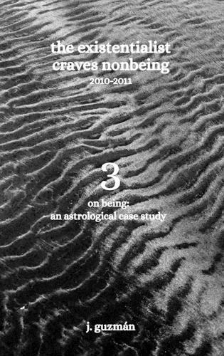 The Existentialist Craves Nonbeing: 2010-2011
