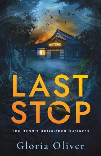 Last Stop: A Supernatural Suspense Novel