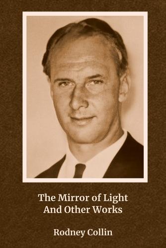 The Mirror of Light And Other Works