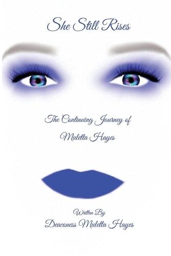 She Still Rises: The Continuing Journey of Muletta Hayes