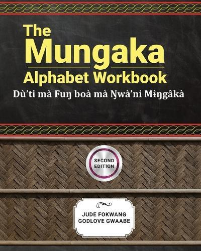 The Mungaka Alphabet Workbook