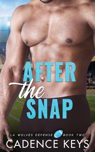 After the Snap: A Fake Dating Sports Romance