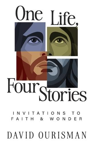 One Life, Four Stories: Invitations to Faith and Wonder