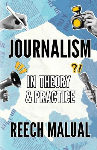 Journalism: In Theory & Practice