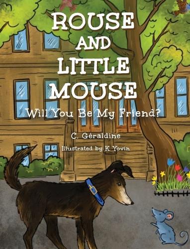 Rouse and Little Mouse. Will You Be My Friend?
