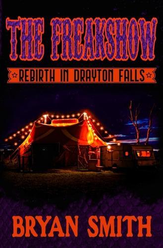 The Freakshow: Rebirth in Drayton Falls