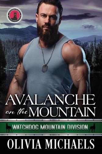 Avalanche on the Mountain: Watchdog Mountain Division Book 6