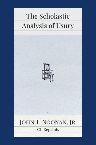 The Scholastic Analysis of Usury