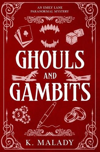 Ghouls and Gambits: An Emily Lane Paranormal Mystery
