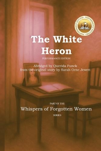 The White Heron: Performance Edition