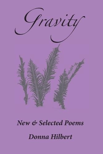 Gravity: New & Selected Poems