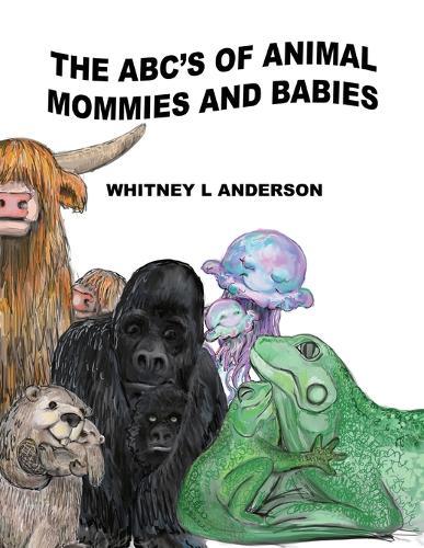The ABC's of Animal Mommies and Babies