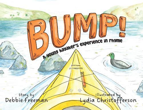Bump!: A young kayaker's experience in rhyme