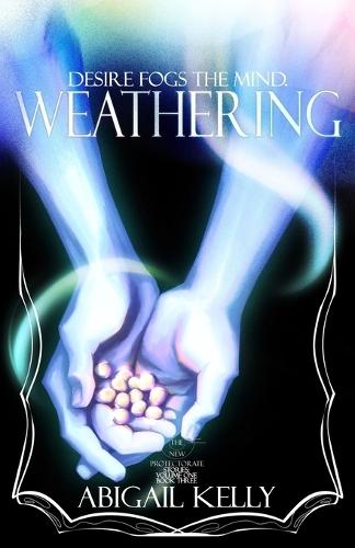 Weathering: The New Protectorate Stories: Volume One: Book Three