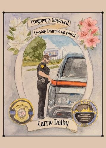 Fragments Observed: Lessons Learned on Patrol