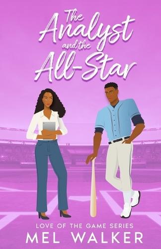 The Analyst and The All-Star: A Love of the Game Sports Romance