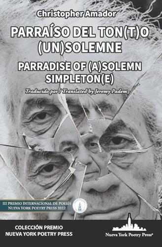 Parraíso del ton[t]o (un) solemne: Parradise of (a) Solemn Simpleton[e] (Bilingual Edition)