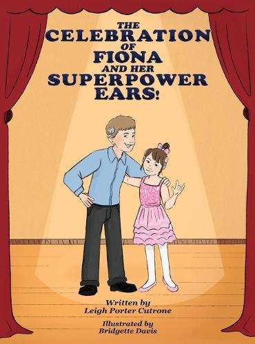 The Celebration of Fiona and Her Superpower Ears