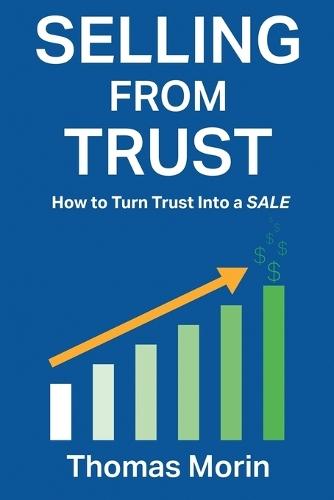 Selling from Trust: How to Turn Trust into a Sale