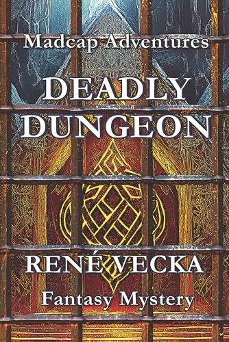 Deadly Dungeon: Madcap Adventures