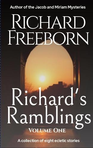 Richard's Ramblings - Volume One