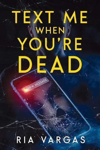 Text Me When You're Dead