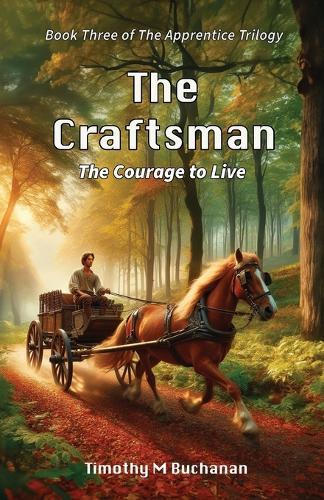 The Craftsman: The Courage to Live (Book Three of The Apprentice Trilogy)