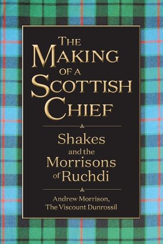 The Making of a Scottish Chief: Shakes and the Morrisons of Ruchdi