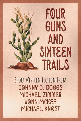 Four Guns and Sixteen Trails