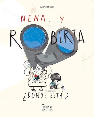 Nena, Y Roberta ¿Dónde Está?