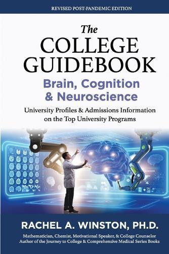 The College Guidebook: BRAIN, COGNITION, & NEUROSCIENCE: University Profiles & Admissions Information on the Top University Programs