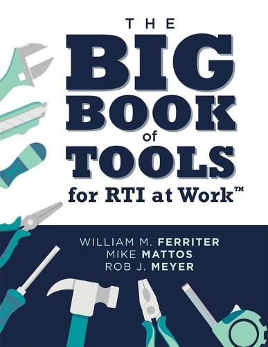 The Big Book of Tools for Rti at Work(tm): (Targeted, Ready-To-Use Tools for Achieving Mtss)