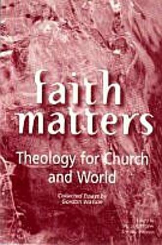 Faith Matters: Theology for Church and World
