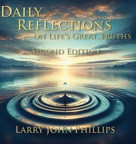 Daily Reflections on Life's Great Truths - Second Edition