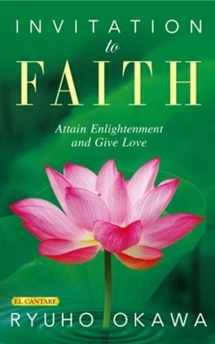 Invitation to Faith: Attain Enlightenment and Give Love