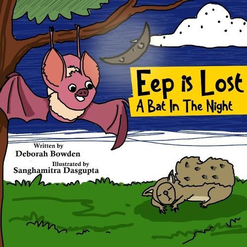 Horus the Misunderstood Buzzard: Eep is Lost: A Bat in the Night