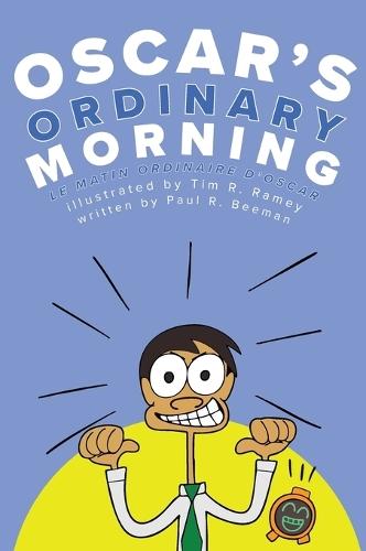 Oscar's Ordinary Morning: A Bilingual English-French Book for Learning How to Talk About Daily Routines