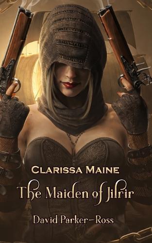 Clarissa Maine - The Maiden of Jilrir