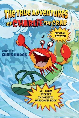The True Adventures of Charlie the Crab: Special Three Story Set