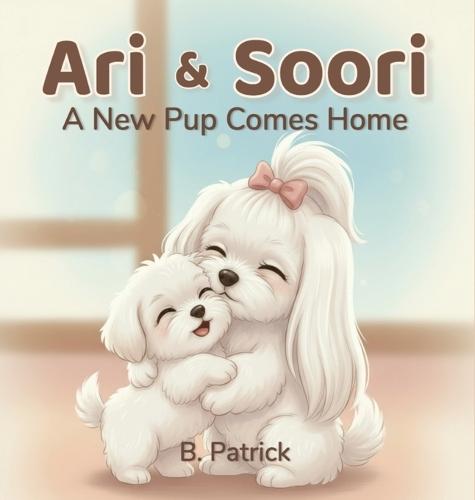 Ari & Soori: A New Pup Comes Home