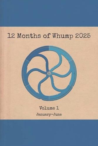 12 Months of Whump 2025 Volume 1