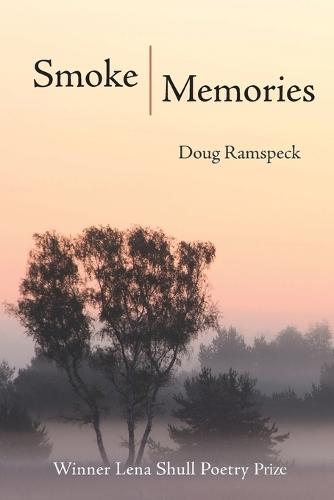 Smoke Memories: Poems