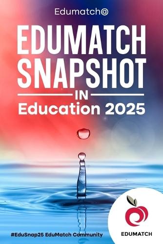 EduMatch Snapshot in Education 2025: #EduSnap25