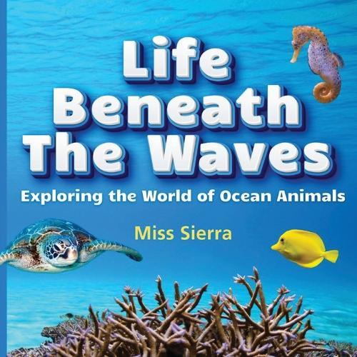 Life Beneath the Waves: Exploring the World of Ocean Animals