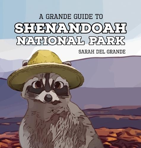 Shenandoah National Park: A Grande Guide for Kids