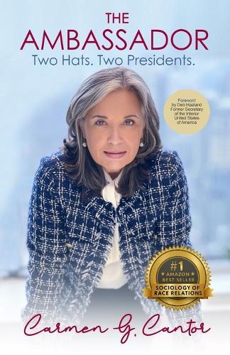 The Ambassador: Two Hats. Two Presidents.