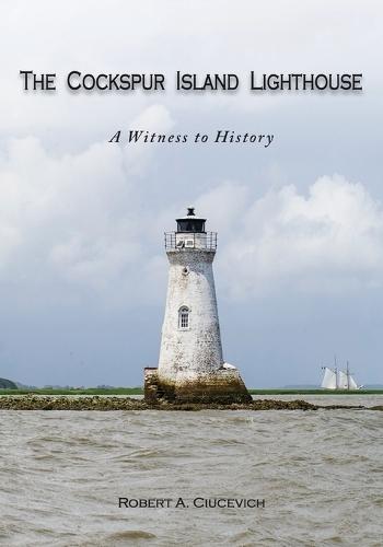 The Cockspur Island Lighthouse